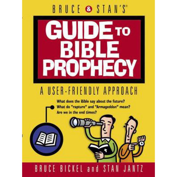 Pre-Owned Bruce & Stan's Guide to Bible Prophecy: A User-Friendly Approach (Paperback) 0736907440 9780736907446