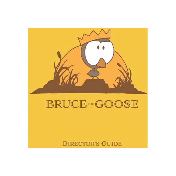 Bruce The Goose: Director's Guide, (Paperback)