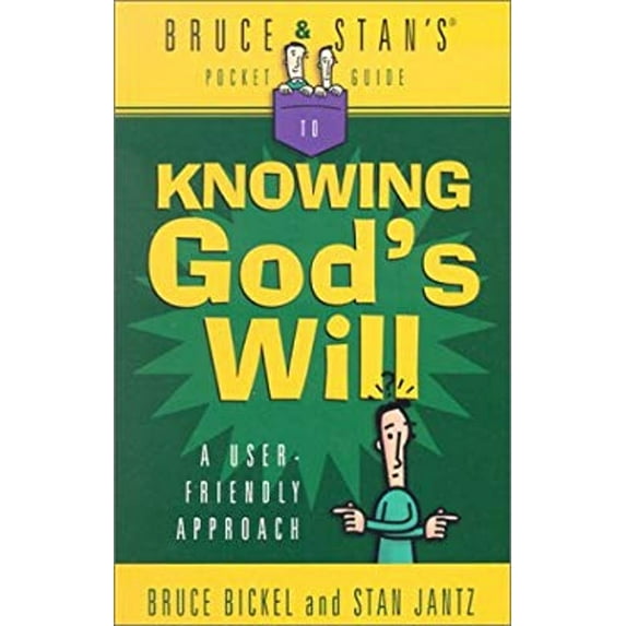 Pre-Owned Bruce And Stan's® Pocket Guide to Knowing God's Will: A User-Friendly Approach (Bruce and Stan's® Pocket Guides) (Paperback) 0736907564 9780736907569