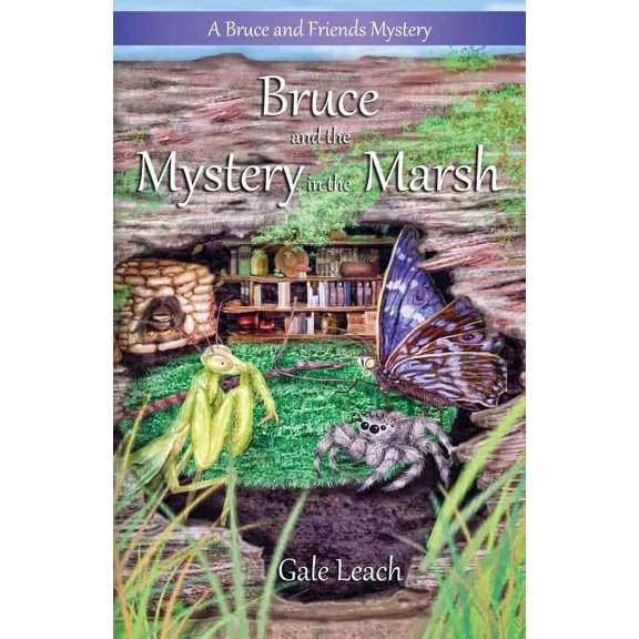 Adventures of Bruce and Friends Bruce and the Mystery in the Marsh, Book 4, (Paperback)