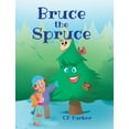 thumbnail image 1 of Bruce the Spruce, (Hardcover), 1 of 1
