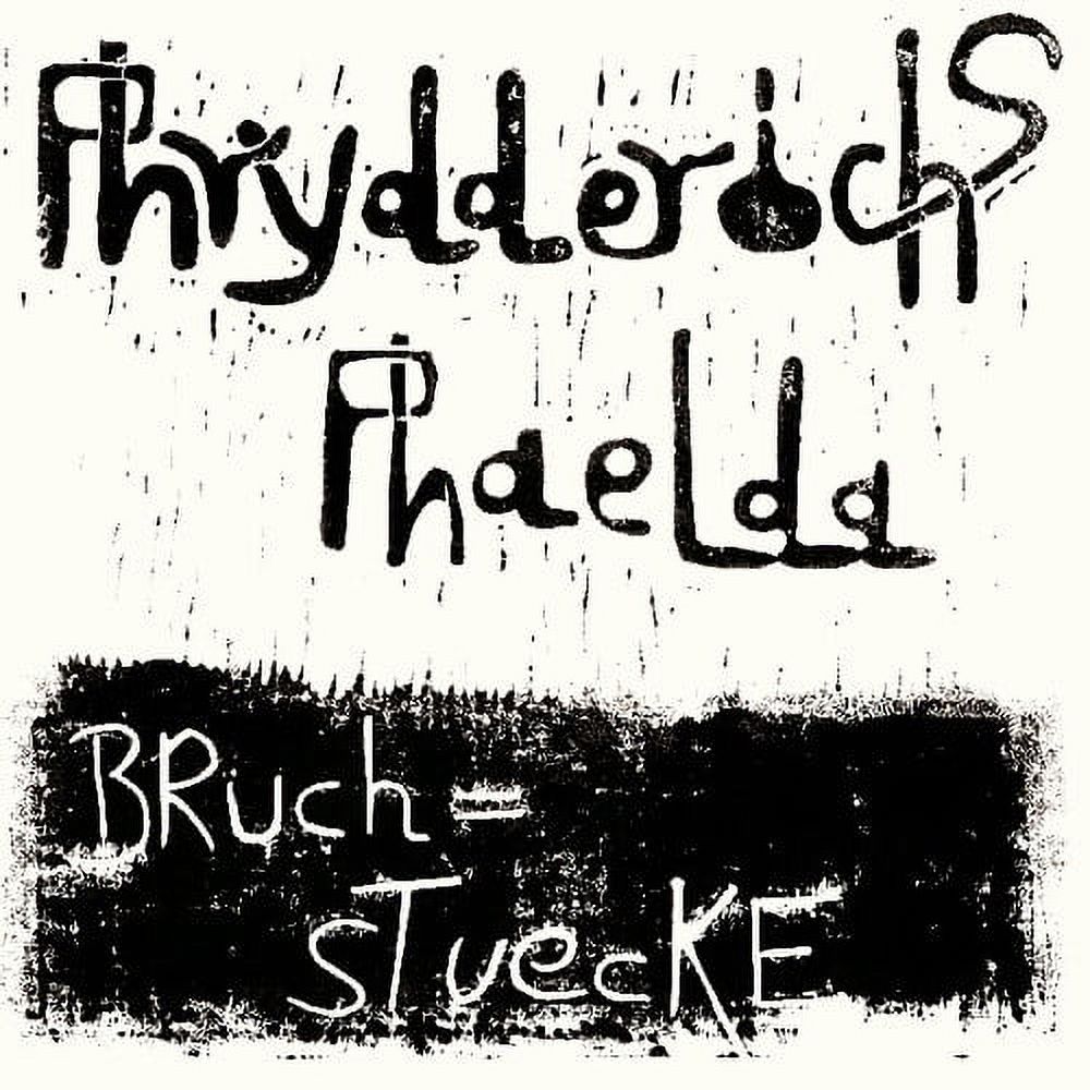 Phrydderichs Phaelda - Bruchstuecke - Music & Performance - Vinyl