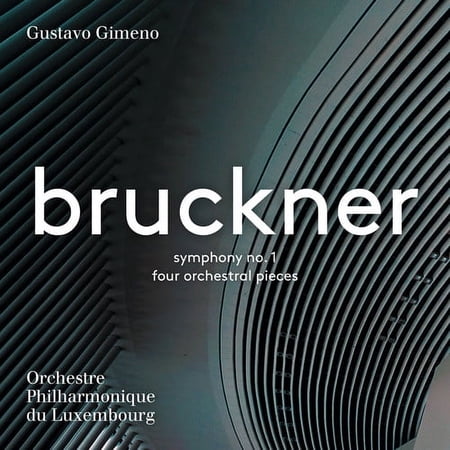 Bruckner / Gimeno - Anton Bruckner: Symphony No. 1 & 4 Orchestral Pieces - Music & Performance - SACD
