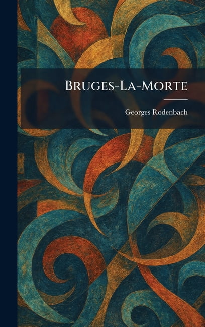 Bruges-La-Morte, (Hardcover)