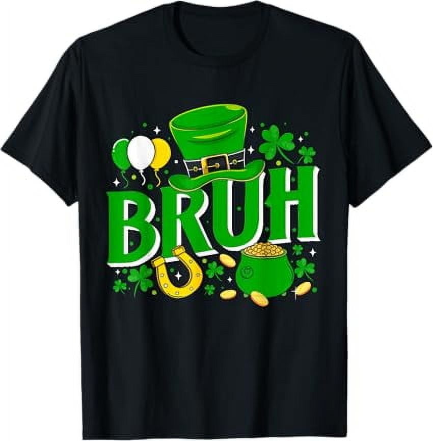 Bruh 2025 Funny Saint Patrick’s Day Tee Lucky Shamrock Sweatshirt, St