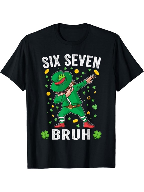 Bruh 67 Meme St Patrick's Day Six Seven Kids Men Women Tees T-Shirt