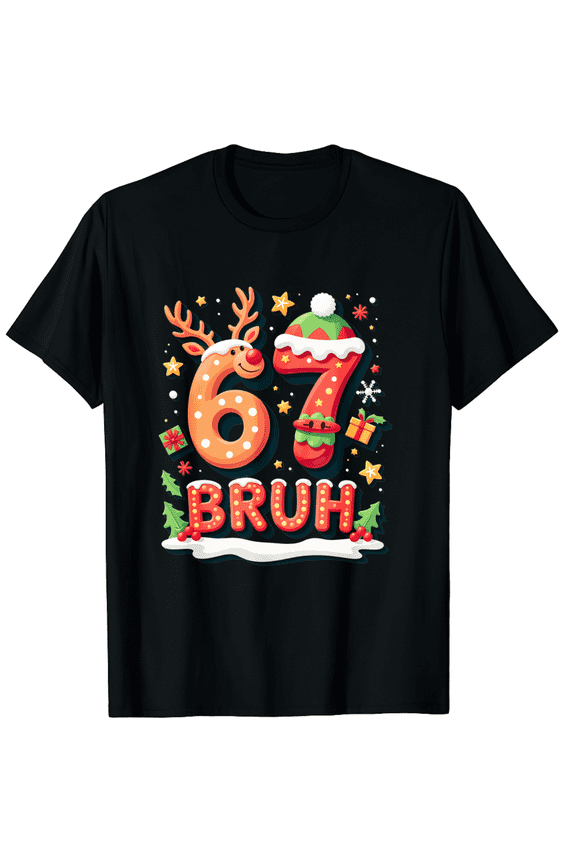Bruh 67 Six Seven 6 7 Meme Christmas Funny T-Shirt (Men's, Women's)