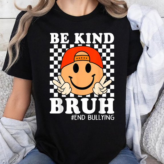 Bruh Be Kind Unity Day- Anti Bullying Kindness T-Shirt Unisex, Sizes S-5XL - Gategoo