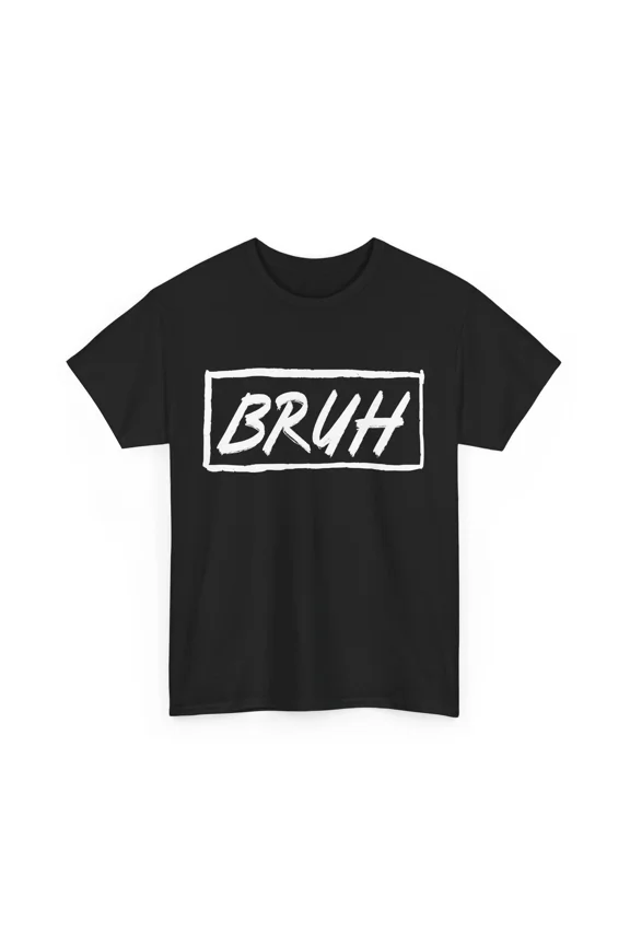 Bruh Brother Meme Funny Saying Jokes Lovers Men Boys Unisex T-Shirt, up to size 5XL