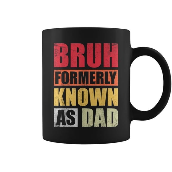 Bruh Formerly Known As Dad Fathers Day Coffee Mugs2