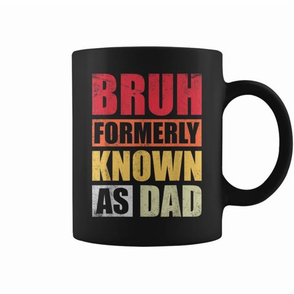 Bruh Formerly Known As Dad Fathers Day Coffee Mugs2