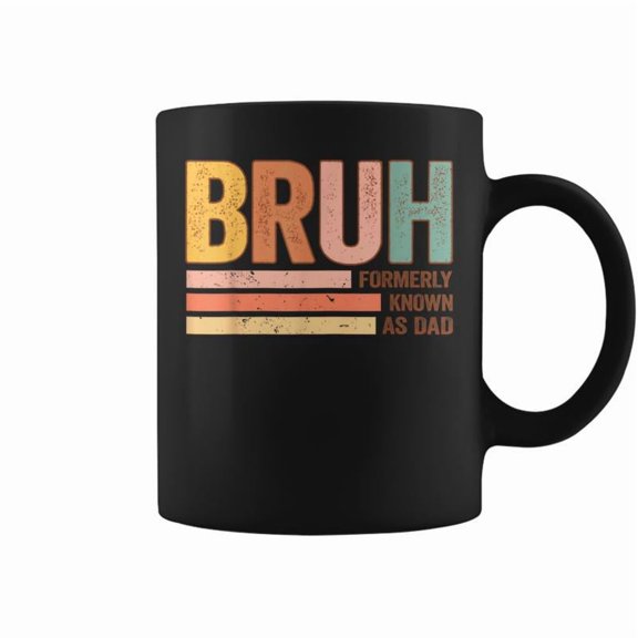 Bruh Formerly Known As Dad Fathers Day For Dad Coffee Mugs