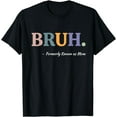 thumbnail image 1 of Bruh Formerly Known As Mom Funny Gift T-Shirt, 1 of 4