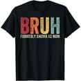 thumbnail image 1 of Bruh Formerly Known As Mom Funny Mom Mother's Day T-Shirt, 1 of 4
