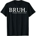 thumbnail image 1 of Bruh Formerly Known As Mom Funny Mother's Day Mama Mom Life T-Shirt, 1 of 3