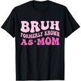 thumbnail image 1 of Bruh Formerly Known As Mom T-Shirt, 1 of 4