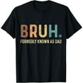 thumbnail image 1 of Bruh Formerly Known as Dad Funny Creative Graphic T-Shirt, 1 of 3