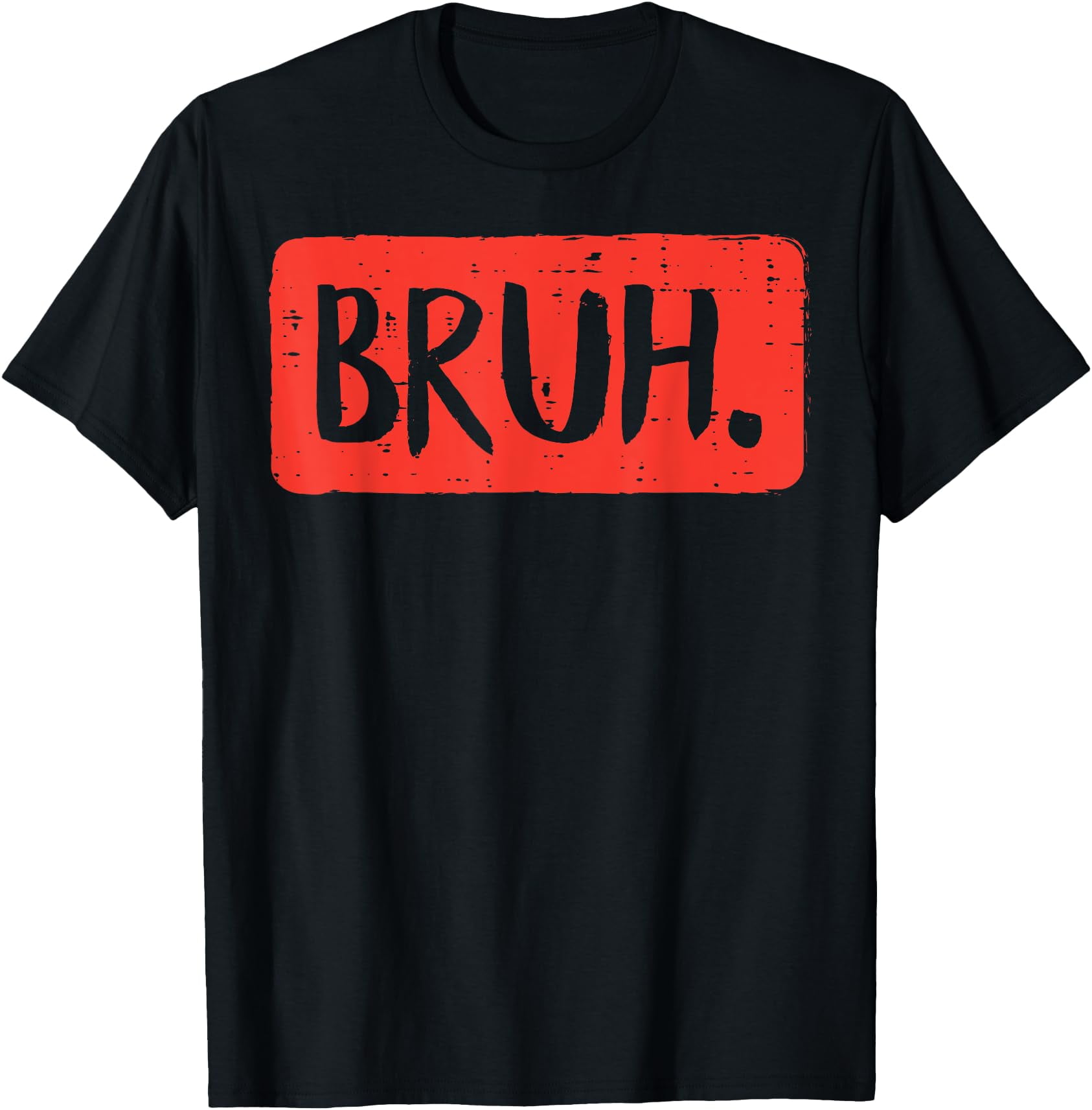 Bruh Funny Saying Meme Bro Mom Slang Boy Girls Teens Youth TShirt