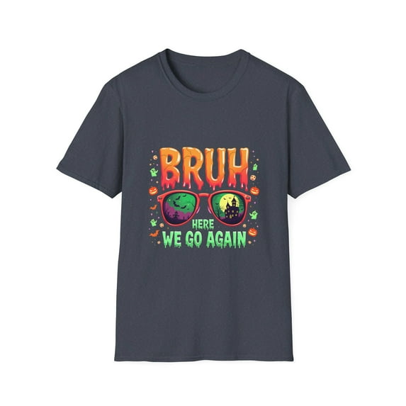 Bruh! Here we go Again Halloween T-Shirt