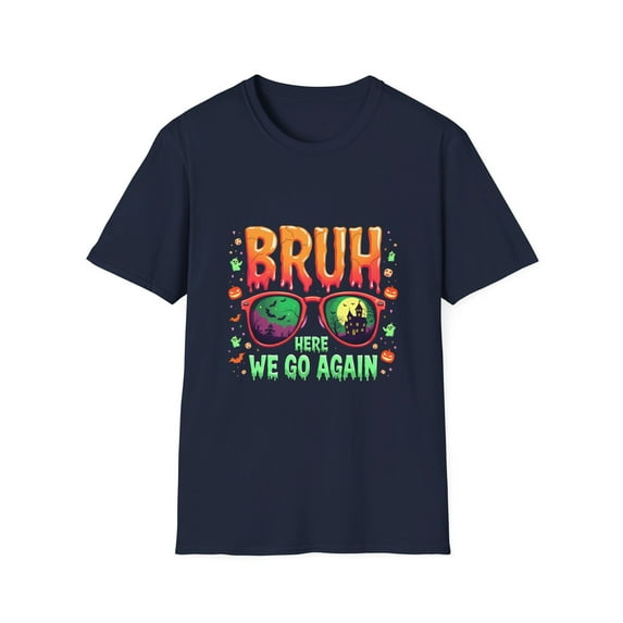 Bruh! Here we go Again Halloween T-Shirt