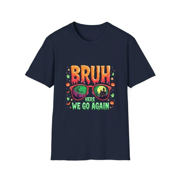 Bruh! Here we go Again Halloween T-Shirt