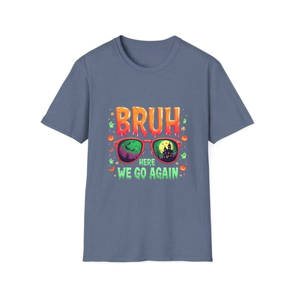 Bruh! Here we go Again Halloween T-Shirt