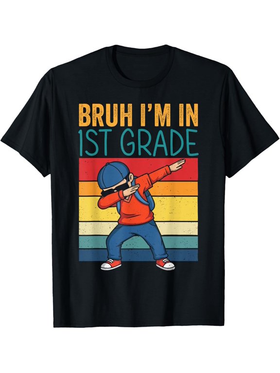 Bruh I Am In First Grade Dabbing Student T-Shirt Size S-5XL