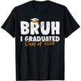 thumbnail image 1 of Bruh I Graduated Senior Class Of 2024 Funny Graduation Quote T-Shirt, 1 of 3