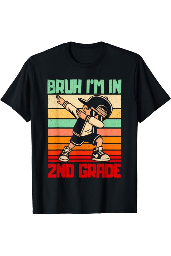 Bruh I'M In 2Nd Grade Dabbing Back To School Mom & Dad And Teacher T-Shirt