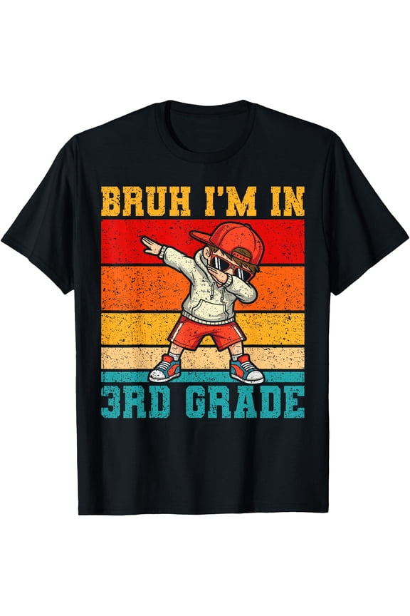 Bruh I'M In 3Rd Grade Dabbing First Day Of Third Grade Mom & Dad And Teacher T-Shirt