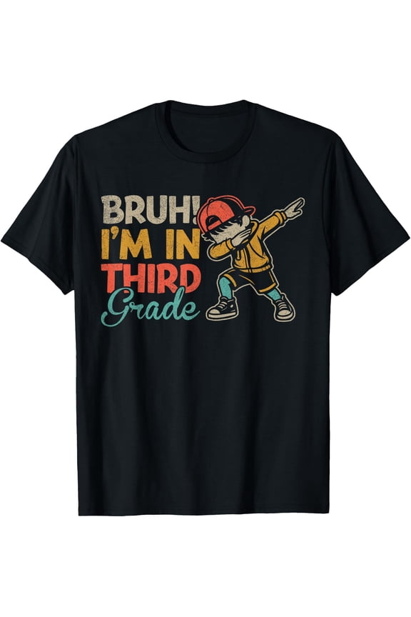 Bruh I'M In Third Grade Dabbing Boy First Day Of School T-Shirt Size S-5XL