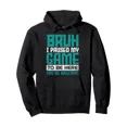 thumbnail image 1 of Bruh I Paused My Game To Be Here You're Welcome Cool Gamer Pullover Hoodie, Crew Neck Sweatshirt,3XL Unisex Hoodie, 1 of 5