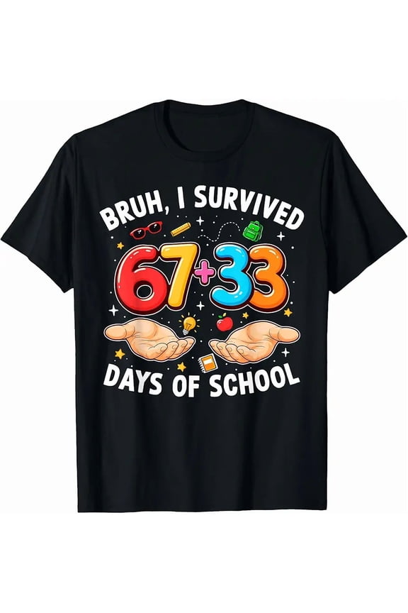 Bruh I Survived 67 33 Days of School 100th Day Teachers Kids T-Shirt