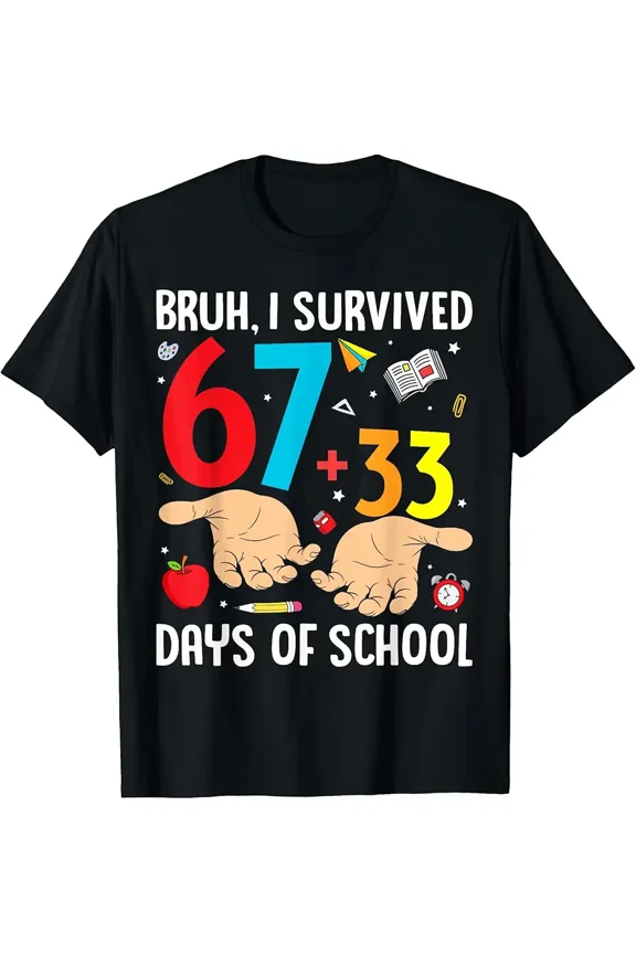 Bruh I Survived 67 33 Days of School Teachers Kids 100th Day T-Shirt