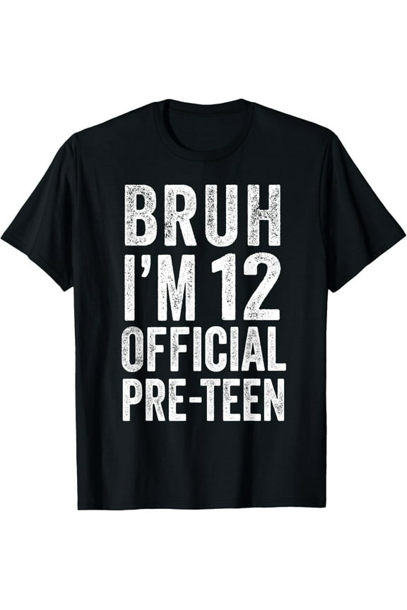 Bruh I'm 12 Official Pre-Teen 12th Birthday Boy 12 Year Old T-Shirt