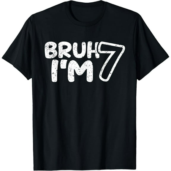 Bruh I'm 7 It's My 7th Birthday 7 Year Old Birthday T-Shirt