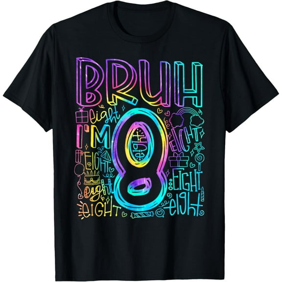 Bruh I'm 8 Year Old It's My 8th Birthday Boy Retro Tie Dye T-Shirt TShirt