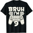 thumbnail image 1 of Bruh I'm 9 Gamer 9th Birthday Son Boy 9 Year Old Birthday T-Shirt, 1 of 4