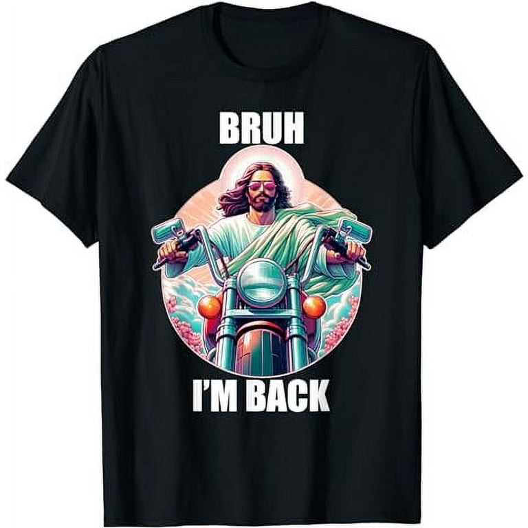 Jesus I'm Back Funny Easter T-Shirt Jesus I'm Back Funny Easter T-Shirt