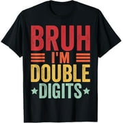 Bruh Im Double Digits 10th Birthday Gifts 10 Year Old Boy T-Shirt