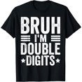 thumbnail image 1 of Bruh I'm Double Digits 10th Birthday Gifts 10 Year Old Boy T-Shirt, 1 of 4