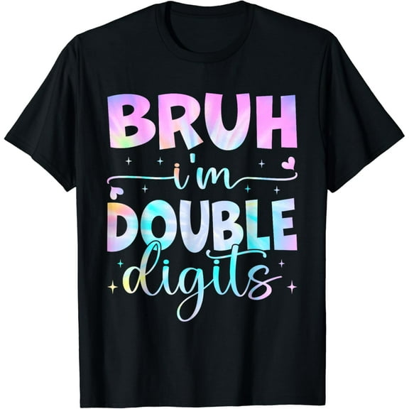 Bruh I'm Double Digits Retro 10 Year Old 10th Birthday Girls T-Shirt
