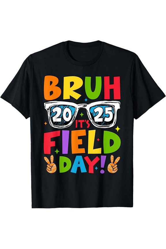 Bruh It'S Field Day Teacher Boys Girls Kids Field Day 2025 T-Shirt