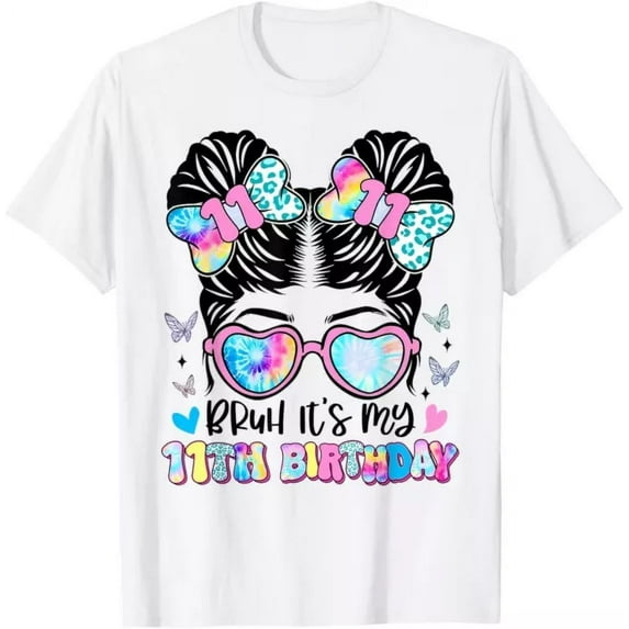 Bruh It'S My 11Th Birthday Retro 11 Year Old Birthday Girl T-Shirt Unisex S-5XL Hot Trending Shirt, Vintage Birthday Gift