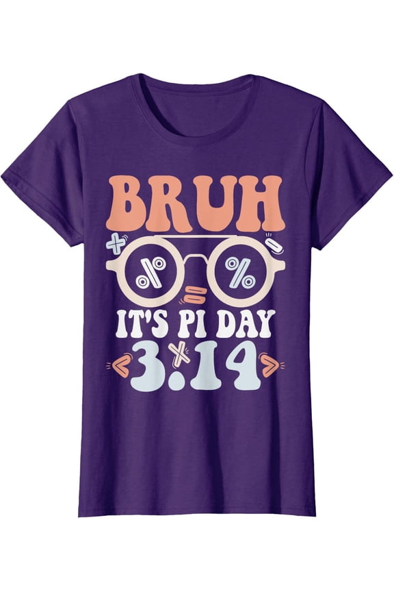 Bruh It'S Pi Day 3.14 Pi Symbol Pi Day Teachers Ladies' Crewneck T-Shirt All Size S-5XL