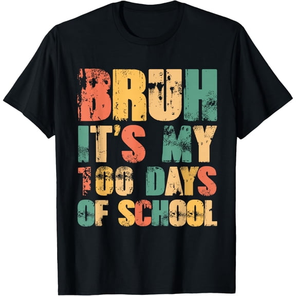Bruh It's My 100 Days of School Vintage Funny Teachers Adult T-shirt