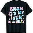 thumbnail image 1 of Bruh It's My 10th Birthday 10 Year Old Bday Kids Colorful T-Shirt, 1 of 3