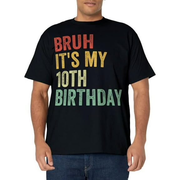 Bruh It's My 10th Birthday 10 Year Old Two Birthday T-Shirt