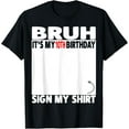 thumbnail image 1 of Bruh It's My 10th Birthday Sign My Shirt 10 Years Old 2015 T-ShirtMen's and women's gift, black and white T-shirt, size: Extra large S-4XL, 1 of 4