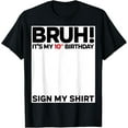 thumbnail image 1 of Bruh It's My 10th Birthday Sign My Shirt 10 Years Old Bday T-Shirt Tops Tee, 1 of 4